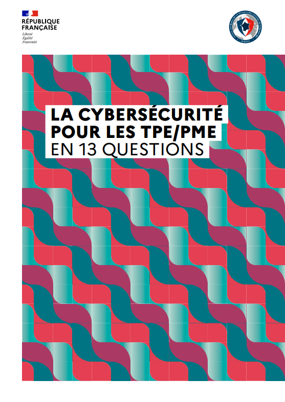 Cybersécurité pour les TPE & PME en 13 questions