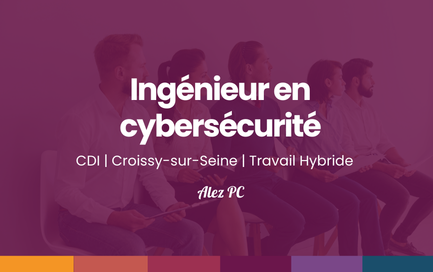 Ingénieur Cybersécurité