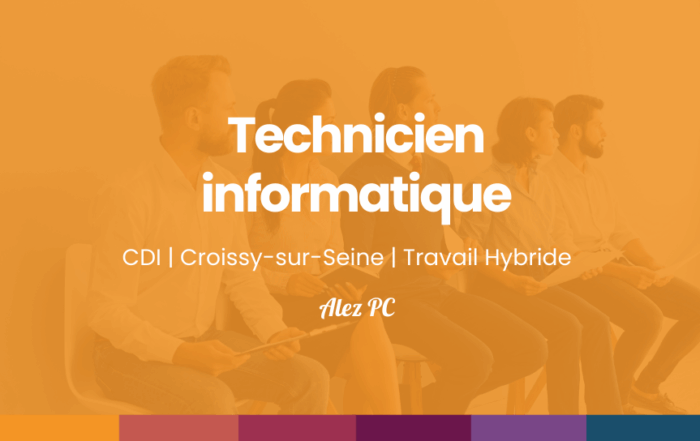 Offre d’emploi : Technicien Informatique H/F